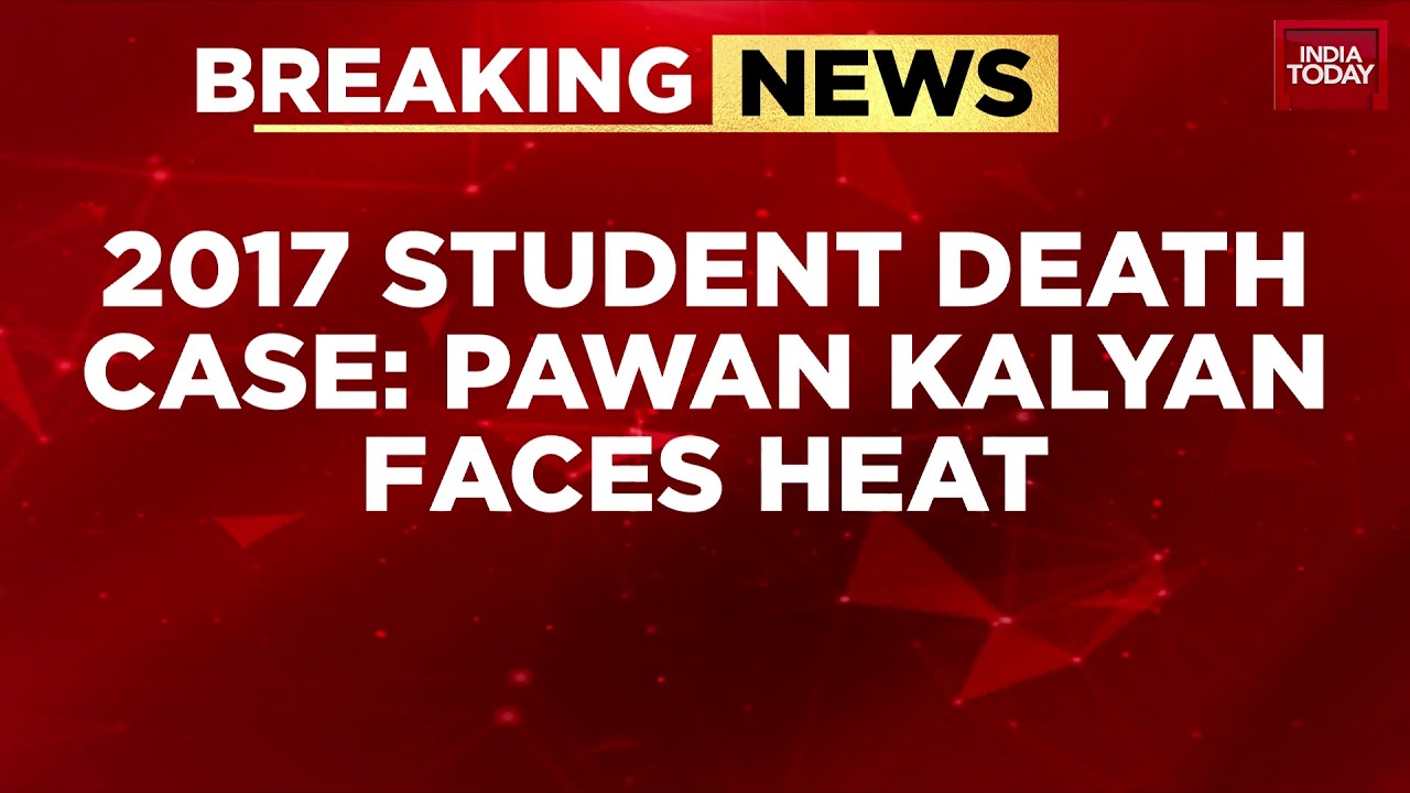 Breaking News: Andhra Deputy CM Pawan Kalyan Faces Cheating Complaint Over 2017 Student Death Case