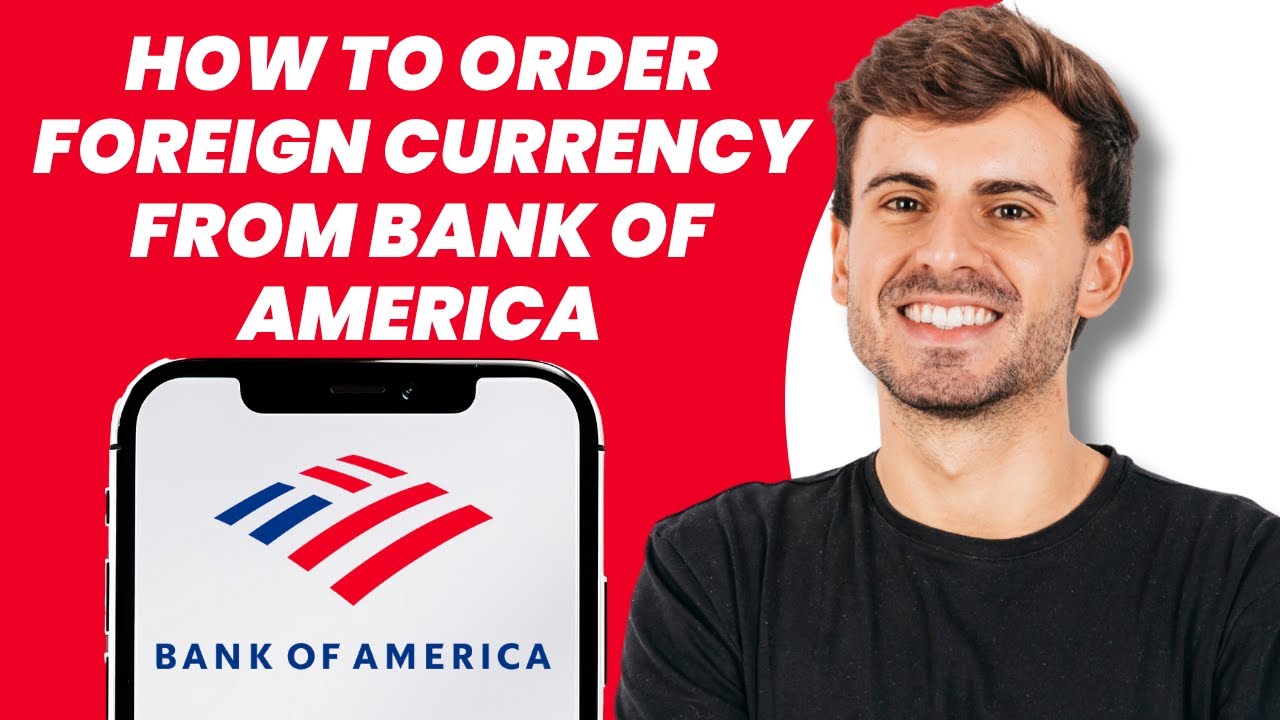 How to Order Foreign Currency from Bank of America