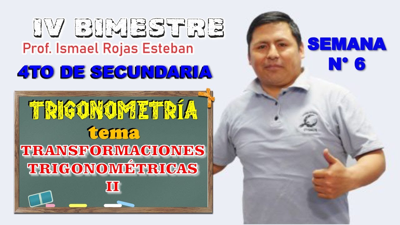 TRANSFORMACIONES TRIGONOM&Eacute;TRICAS II 4TO DE SECUNDARIA - PAMER