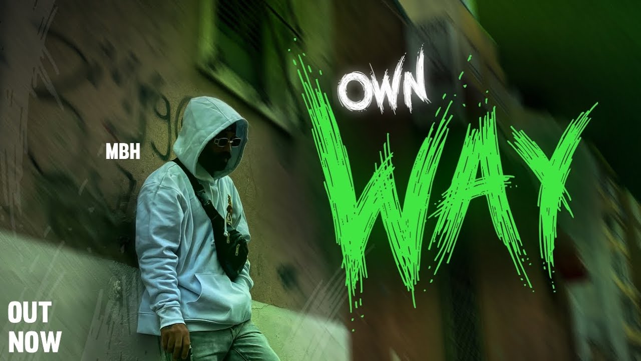 MBH -OWN WAY - (OFFICIAL MUSIC VIDEO) PROD @StreetTunesofficial #trending #no1 #hiphopmusic #hiphop