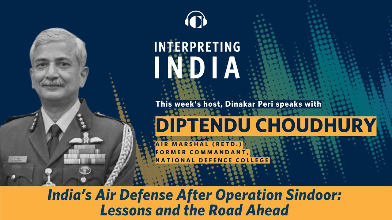 India’s Air Defense Strategy: Lessons from Operation Sindoor with Air Marshal Diptendu Choudhury