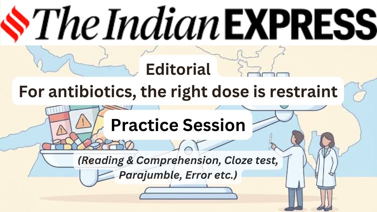 28/07/2026 | For Antibiotics | The Indian Express Editorial | Reading & Comprehension