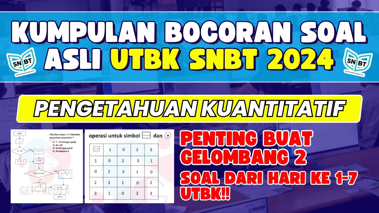 BOCORAN SOAL UTBK SNBT 2024 HARI KE 1-7 GELOMBANG 1 | PENGETAHUAN KUANTITATIF