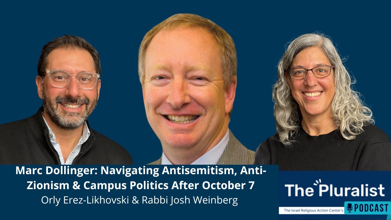 Marc Dollinger: Navigating Antisemitism, Anti-Zionism & Campus Politics After October 7