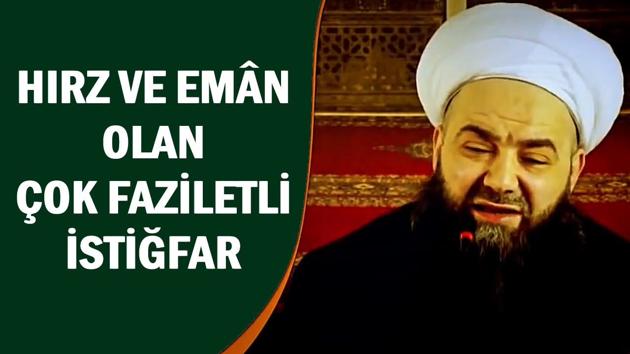 HIRZ VE EM&Acirc;N OLAN &Ccedil;OK FAZİLETLİ İSTİĞFAR