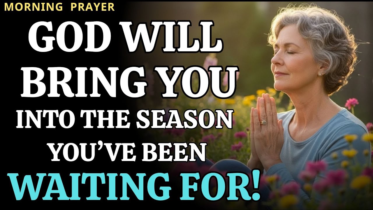 GOD IS ABOUT TO BRING YOU INTO THE SEASON YOU’VE BEEN WAITING FOR —CHRISTIAN MOTIVATION