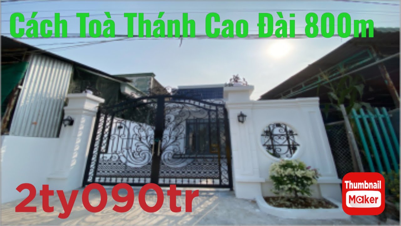 T466 Thêm Căn Nhà Hiện Đại Sât bên Toà Thánh Cao Đài Tây Ninh 