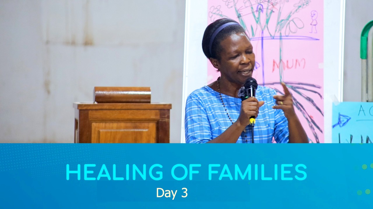 HEALING OF FAMILIES DAY 3