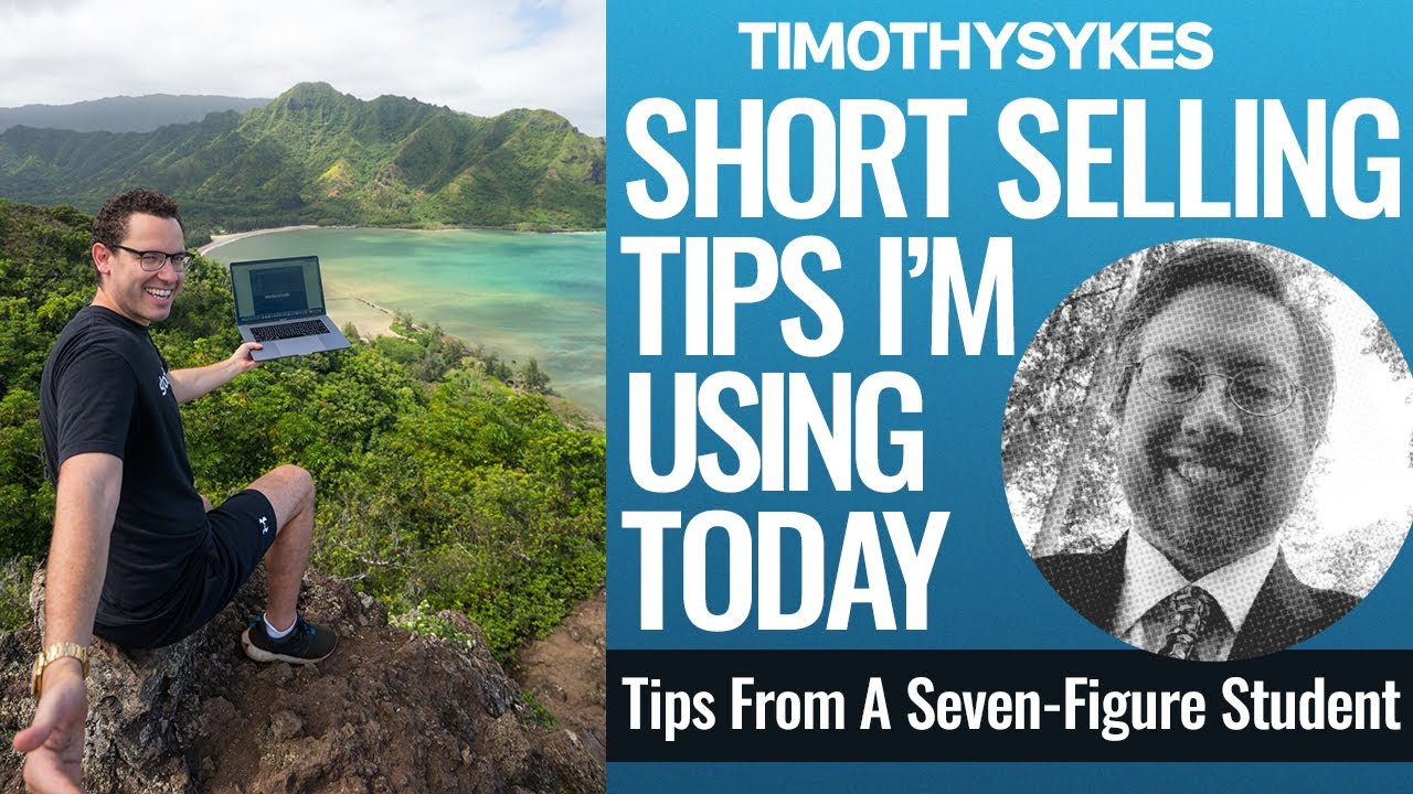 Short Selling Tips I'm Using Today-Tips from a 7-Figure Student