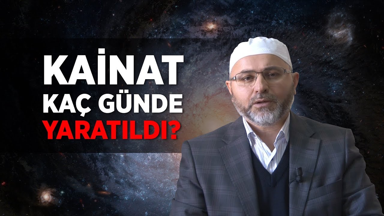 Kâinatın 6 Günde Yaratılması Ne Demektir?