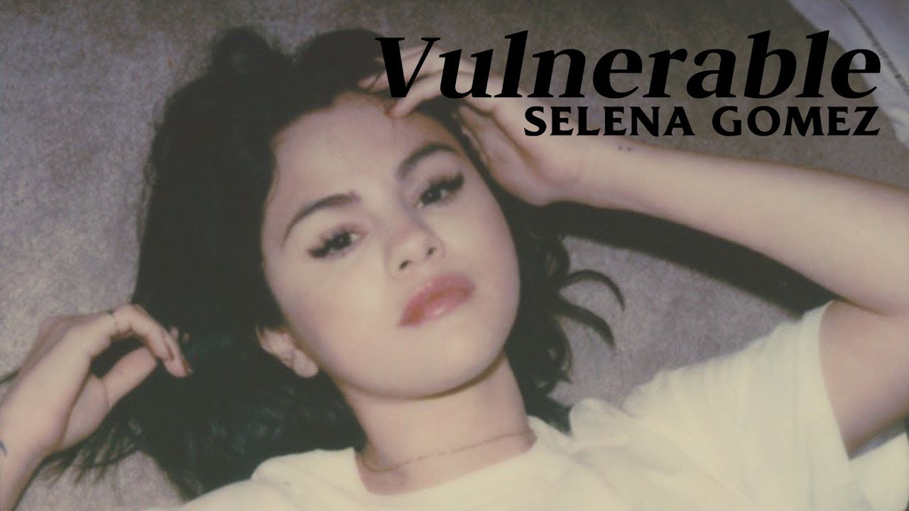 Selena Gomez (셀레나 고메즈) - Vulnerable [가사해석/번역]