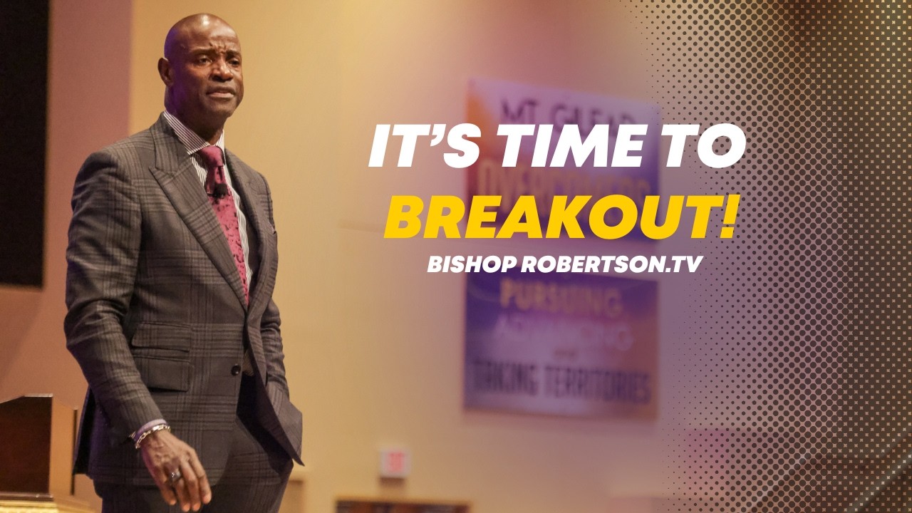 It’s Time To Breakout | 02/18/2026 7:00 PM | Bishop Daniel Robertson, Jr.