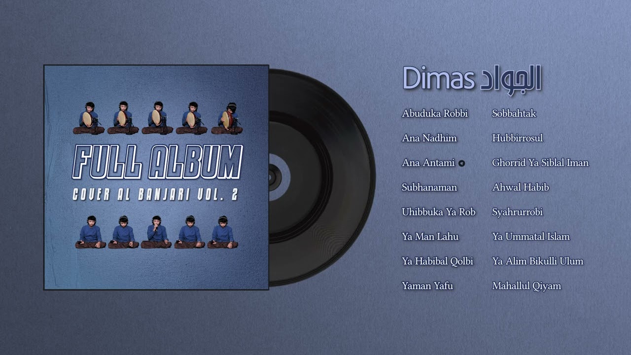 PLAYLIST SHOLAWAT AL BANJARI DIMAS AL JAWAD VOL. 2