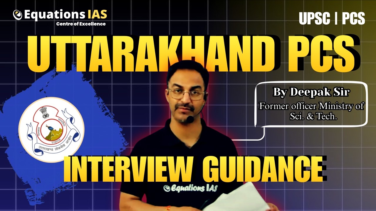 Uttarakhand PCS interview guidance By Deepak Sir | Equations IAS |