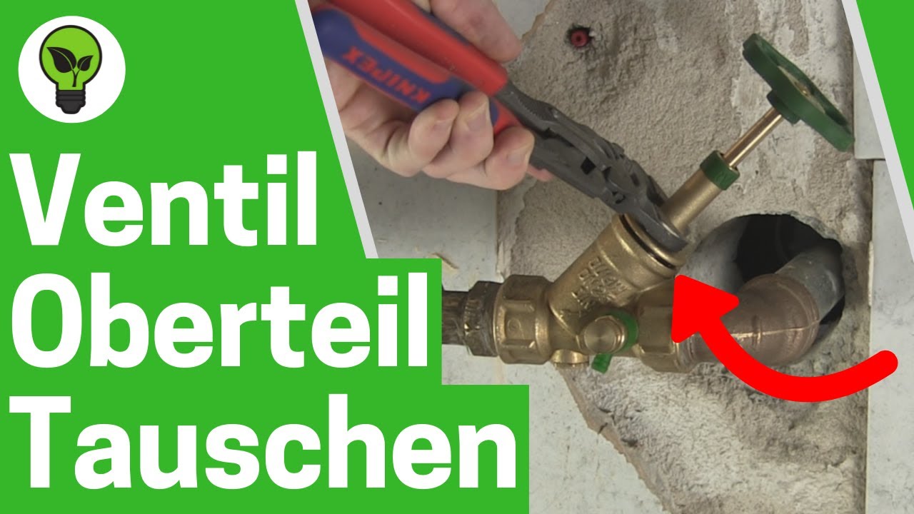 Schr&auml;gsitzventil Oberteil Austauschen ✅ ULTIMATIVE ANLEITUNG: Ventiloberteil Undicht & Sitzt fest???