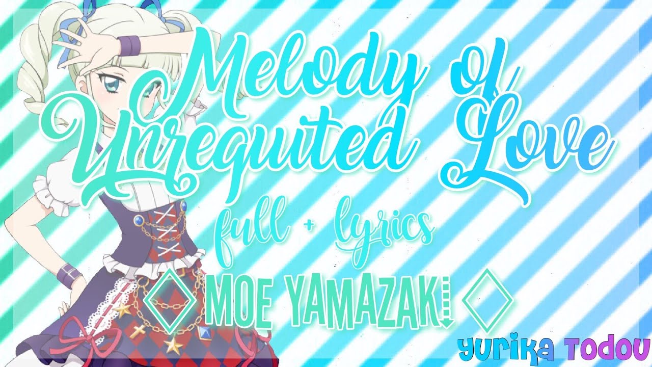 Melody of Unrequited Love Full + Lyrics Moe Yamazaki