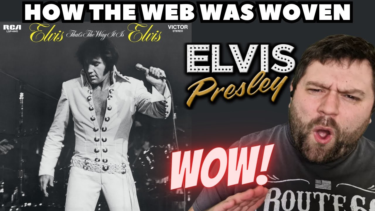 Elvis Presley - How The Web Was Woven | REACTION