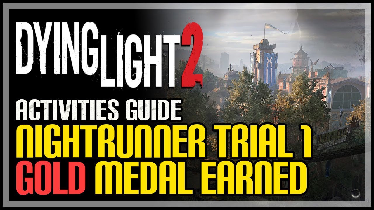 Nightrunner Trial 1 Gold Dying Light 2