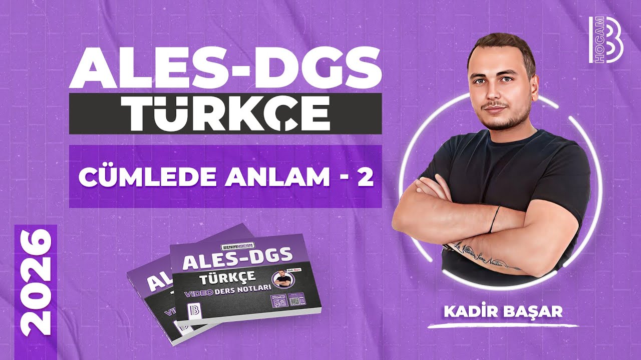 5) ALES - DGS - Türkçe - ''5.GÜN'' - Cümlede Anlam 2 - Kadir BAŞAR - 2026