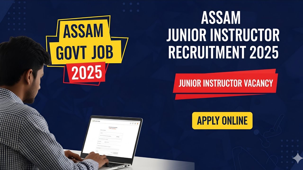 Assam Junior Instructor Recruitment 2025 | 93 Assam Govt Jobs