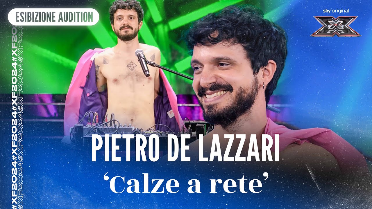 Pietro de Lazzari | &lsquo;Calze a rete&rsquo; | Esibizione Audition | X Factor 2024