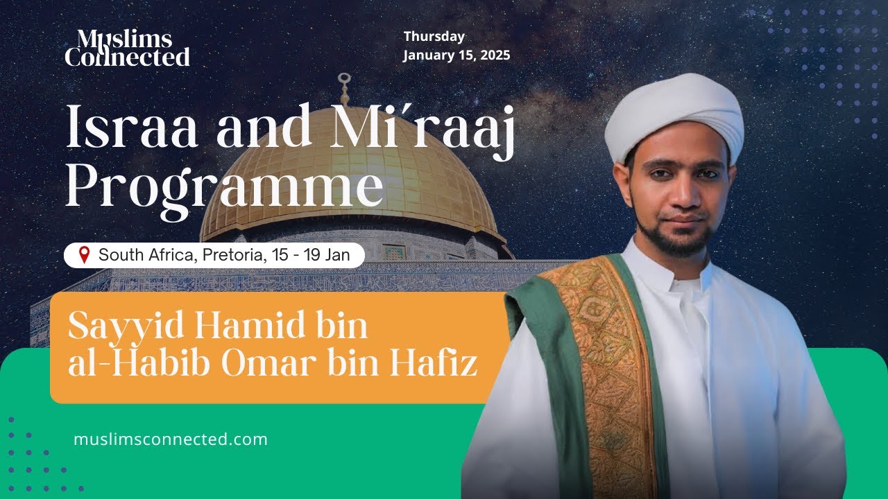 Isrāa and Mi‘rāj Programme | Sayyid Hamid bin al-Habib Omar bin Hafiz | Pretoria