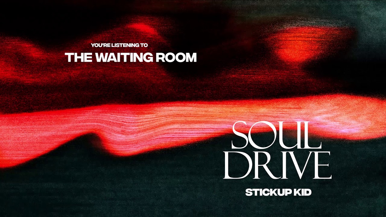 Stickup Kid - The Waiting Room (Official Audio)