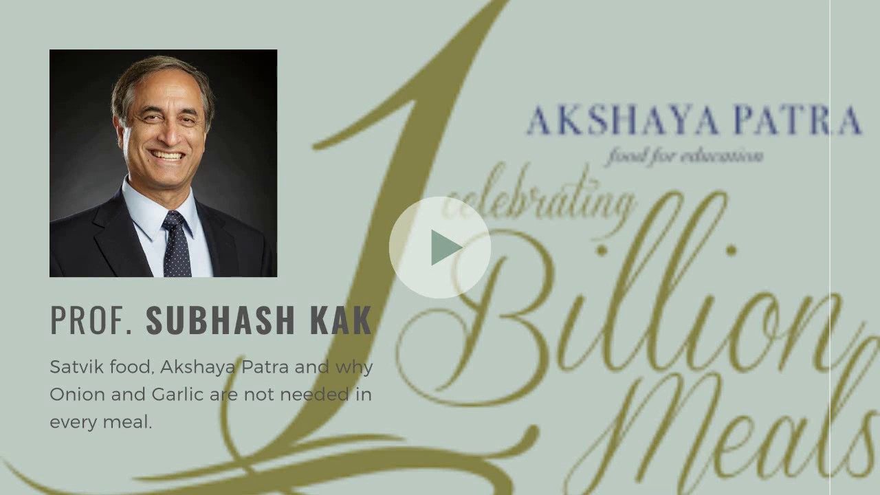 Subhash Kak weighs in on Satvik food and the Akshaya Patra controversy