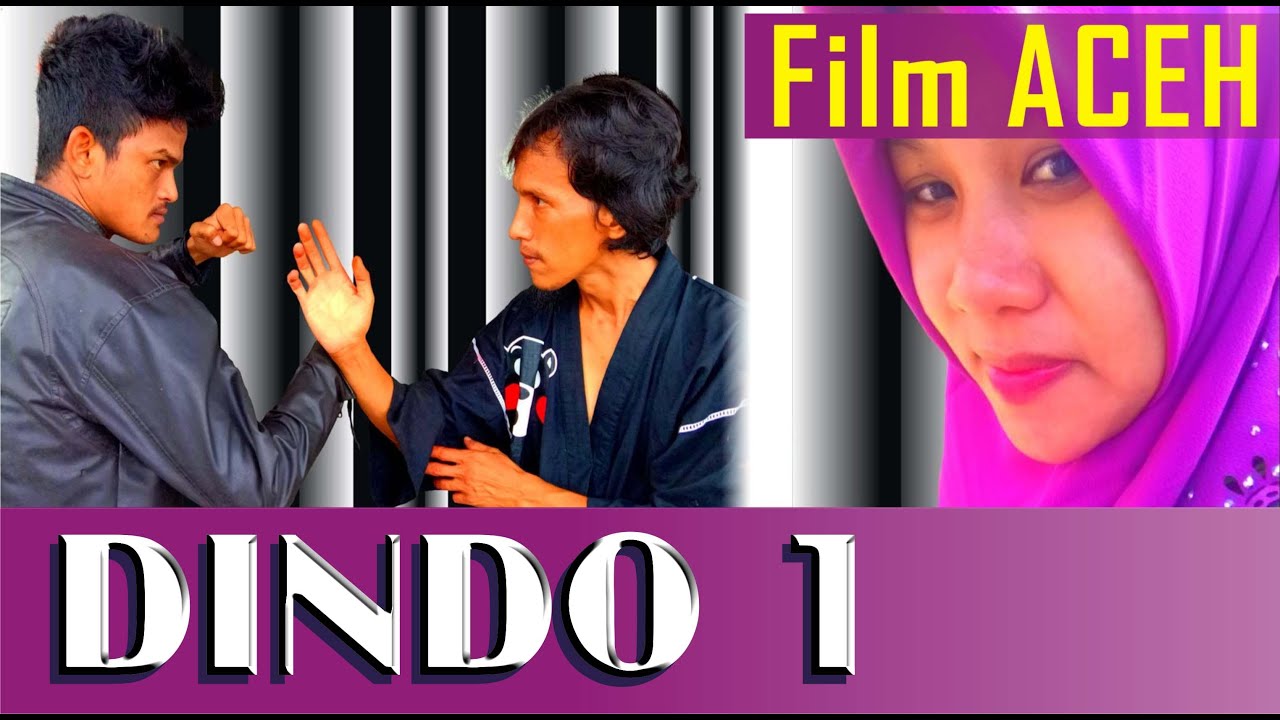DINDO 1 FILM ACEH