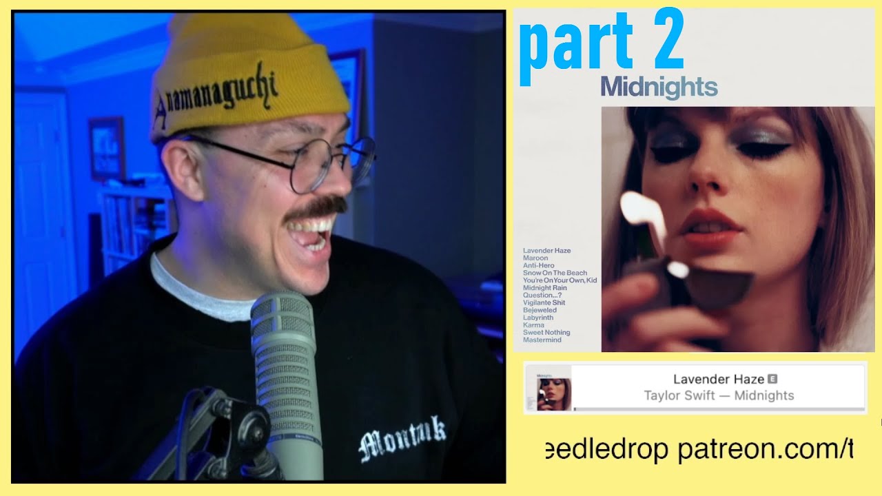 FANTANO FULL REACTION to MIDNIGHTS - Taylor Swift [theneedledrop] (part2)