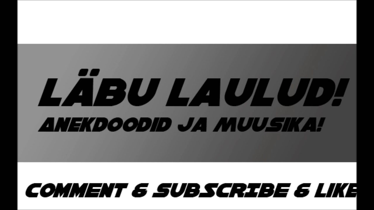 Läbu Laulud! Anekdoodid ja muusika!