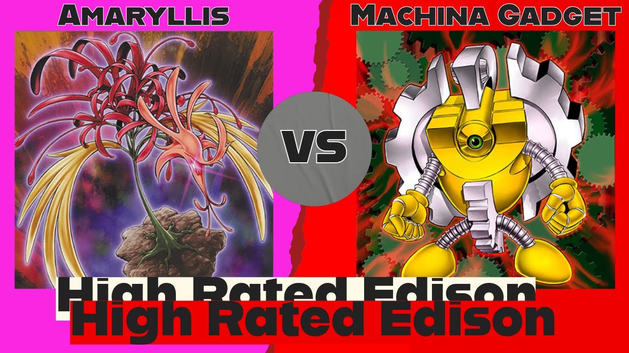 Amaryllis vs Machina Gadgets - High Rated Edison Yu-Gi-Oh!
