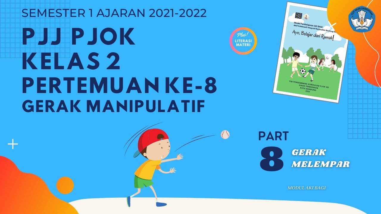 Pertemuan ke-8 PJJ PJOK Kelas 2 Semester 1 2021-2022 | Gerak Manipulatif