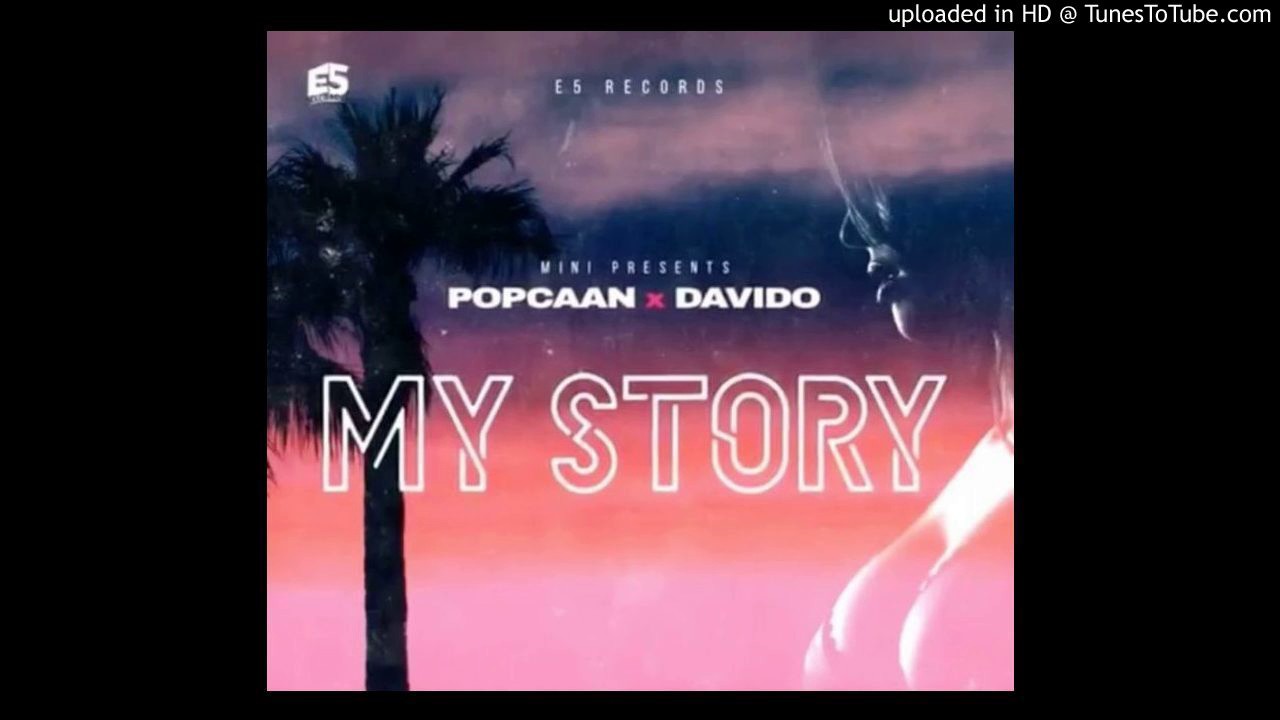 Popcaan X Davido &ndash; My Story