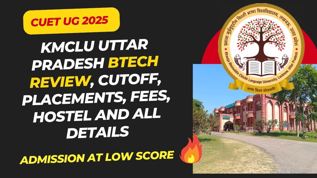 KMCLU Btech review, cutoff, placements, fees, hostel and all details | CUET UG 2025 #cuet #kmclu