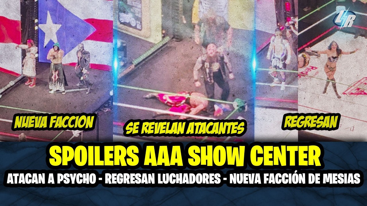 AAA SPOILERS SHOW CENTER MONTERREY TODO LO QUE NO SE VIO