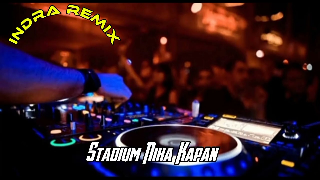 Dj Stadium Kapan Nikah🔥🔥 By_(Indra_Remix) @vickysalamor 