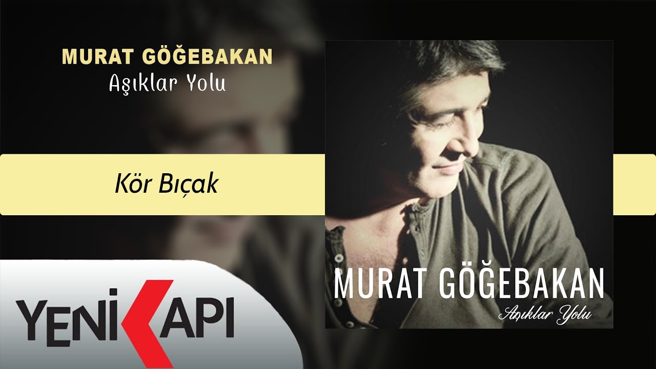 Murat Göğebakan - Kör Bıçak (Official Audio )