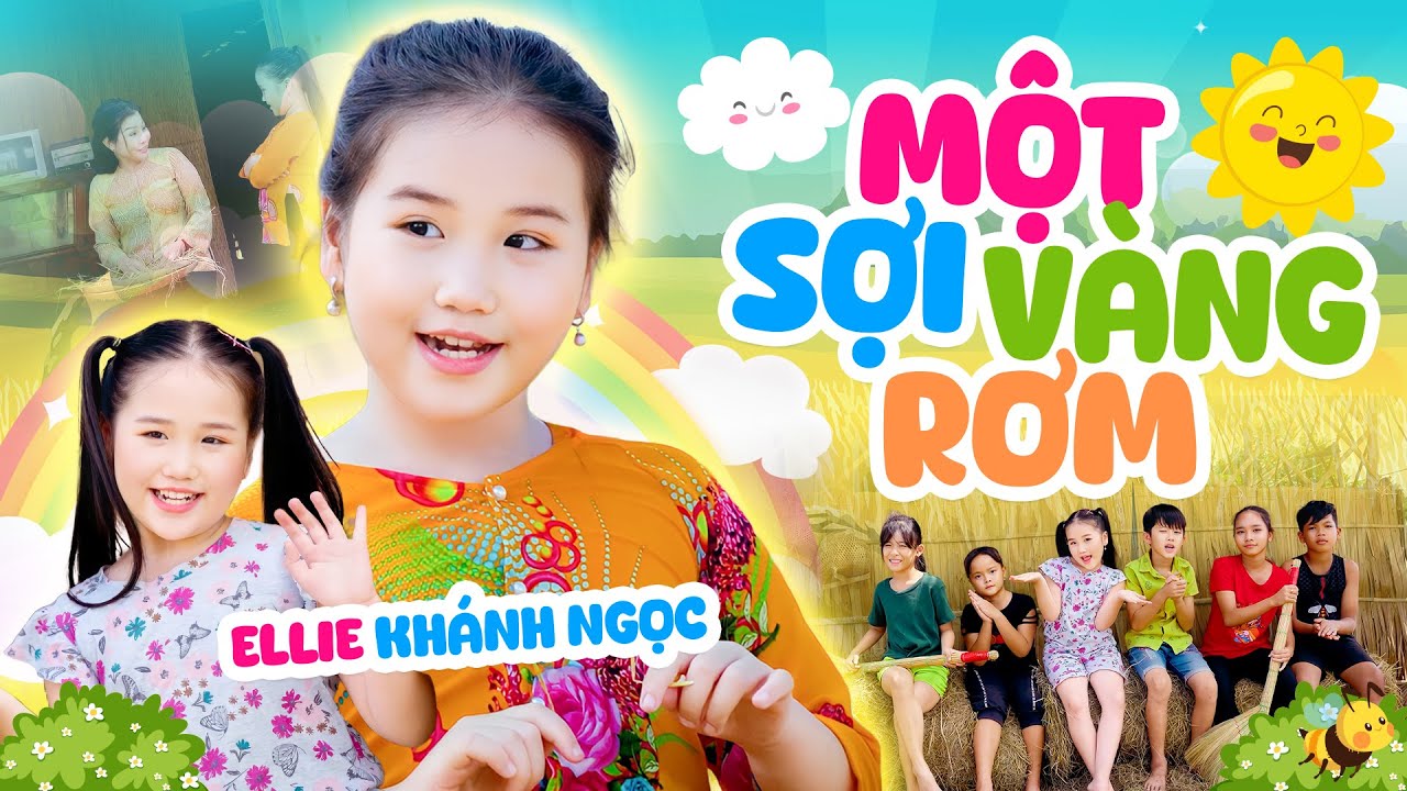 MỘT SỢI RƠM VÀNG, Chổi to bà quét sân kho - Ellie Khánh Ngọc | Ca Nhạc Thiếu Nhi [Official MV 4K]