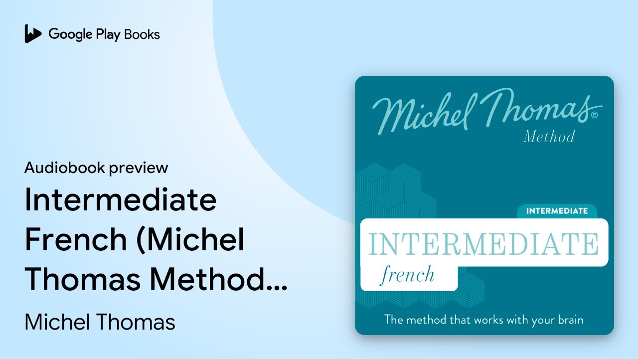 Intermediate French (Michel Thomas Method) -… by Michel Thomas · Audiobook preview