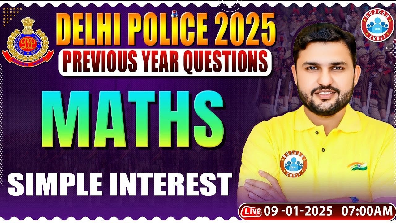Delhi Police Vacancy 2025 | Simple Interest Maths Class | Delhi Police Maths | Delhi Police Classes