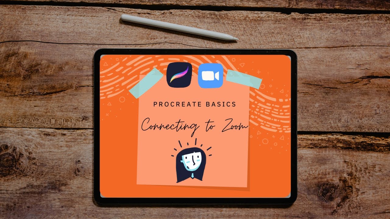 PROCREATE BASICS | CONNECTING TO ZOOM