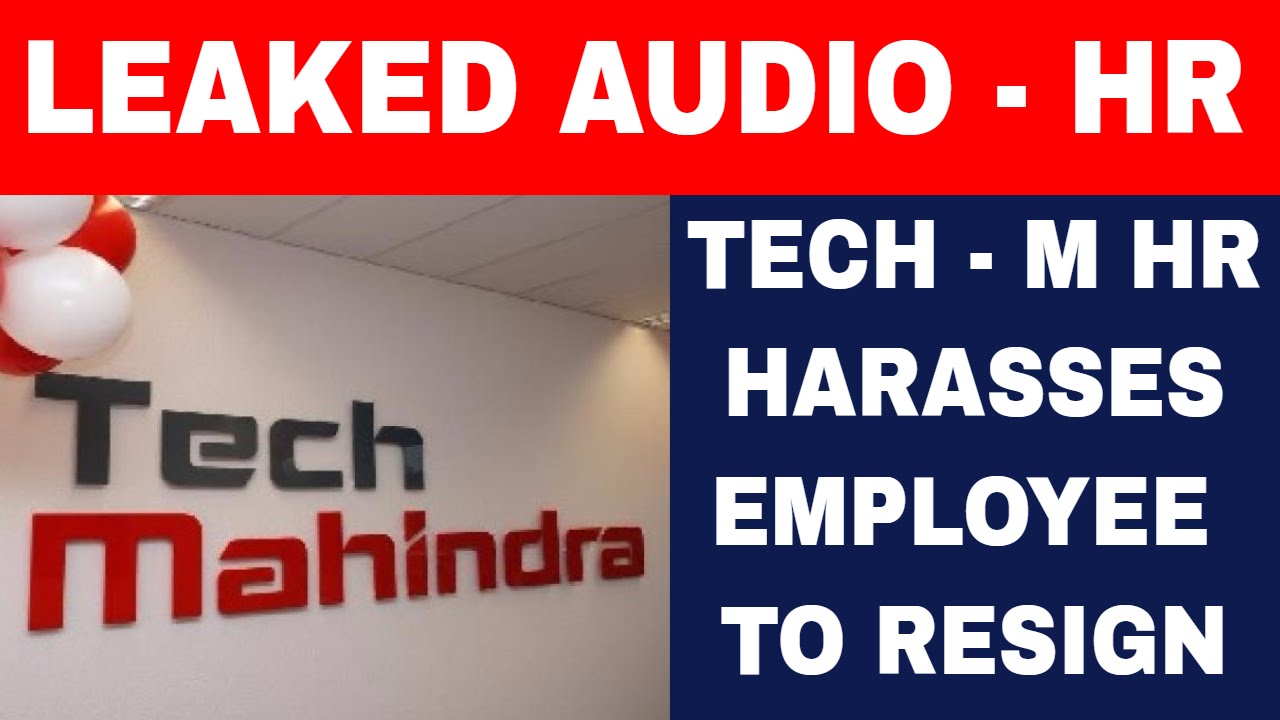 Leaked Audio of Tech Mahindra HR Harrassing Employees to resign or will be terminated from Job