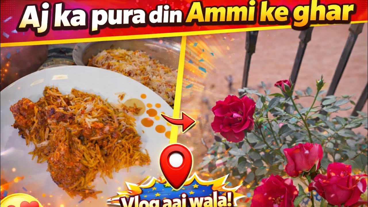 Kya tha aj Ammi ke ghar? Pura din wahi gaya 😎