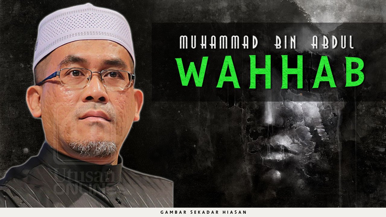 Muhammad Bin Abdul Wahhab | Ustaz Engku Ahmad Fadzil