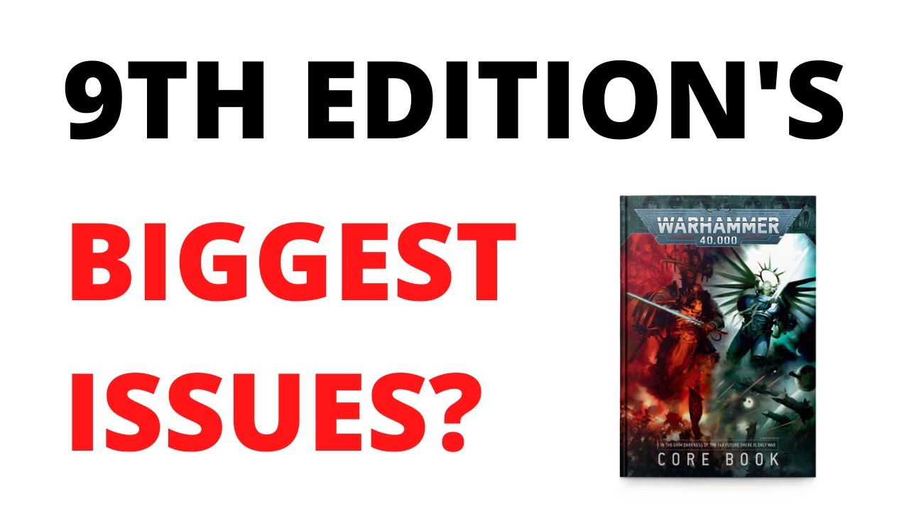 My Three Biggest Criticisms of 9th Edition 40K Currently...