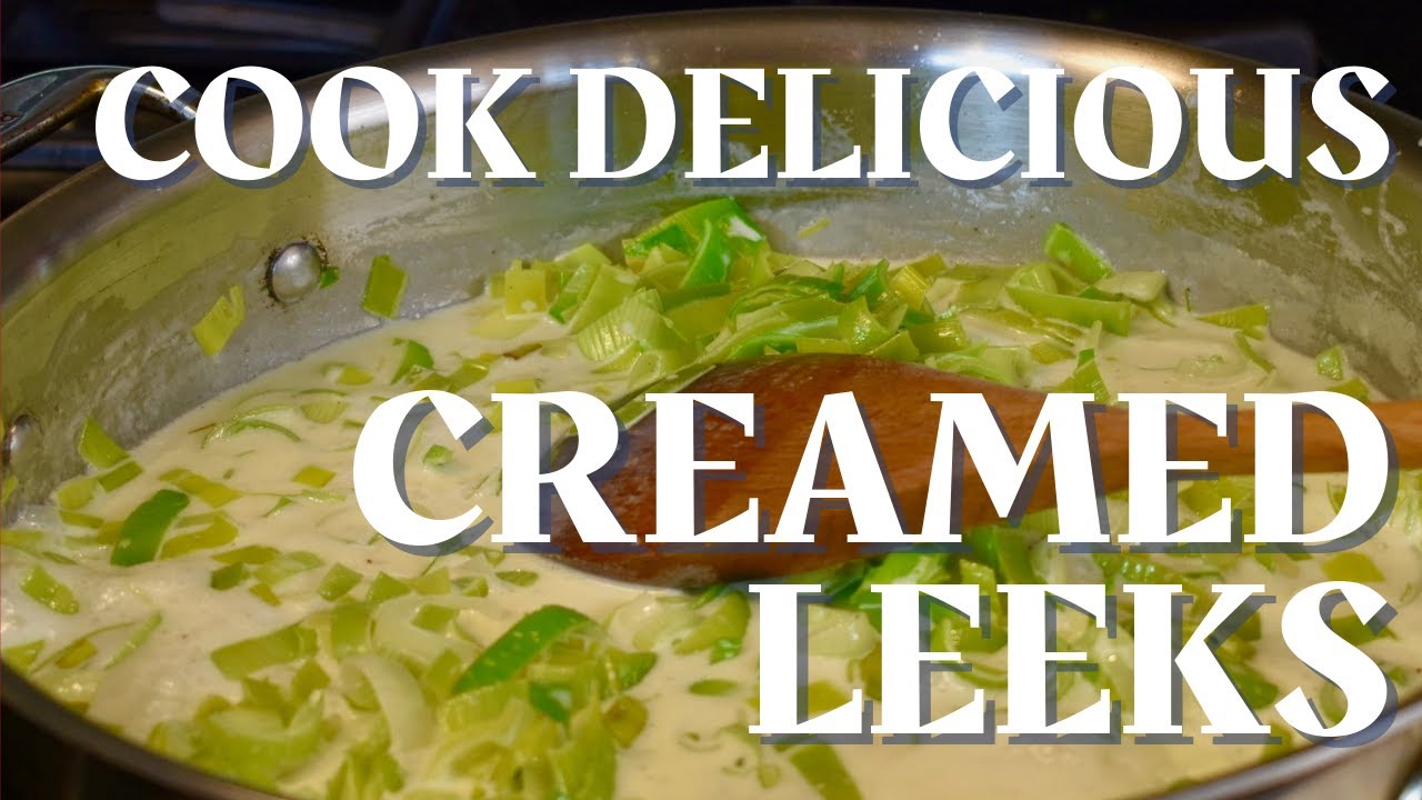 The Best Creamed Leeks with Charlie Wetzel