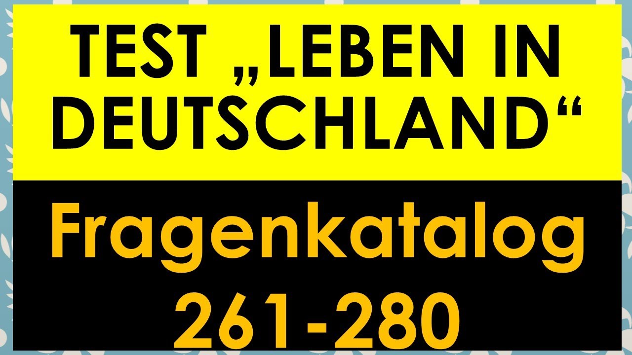 Einbürgerungstest | Test Leben in Deutschland | Fragen 261-280 | mit Lösung | with subtitles مترجم