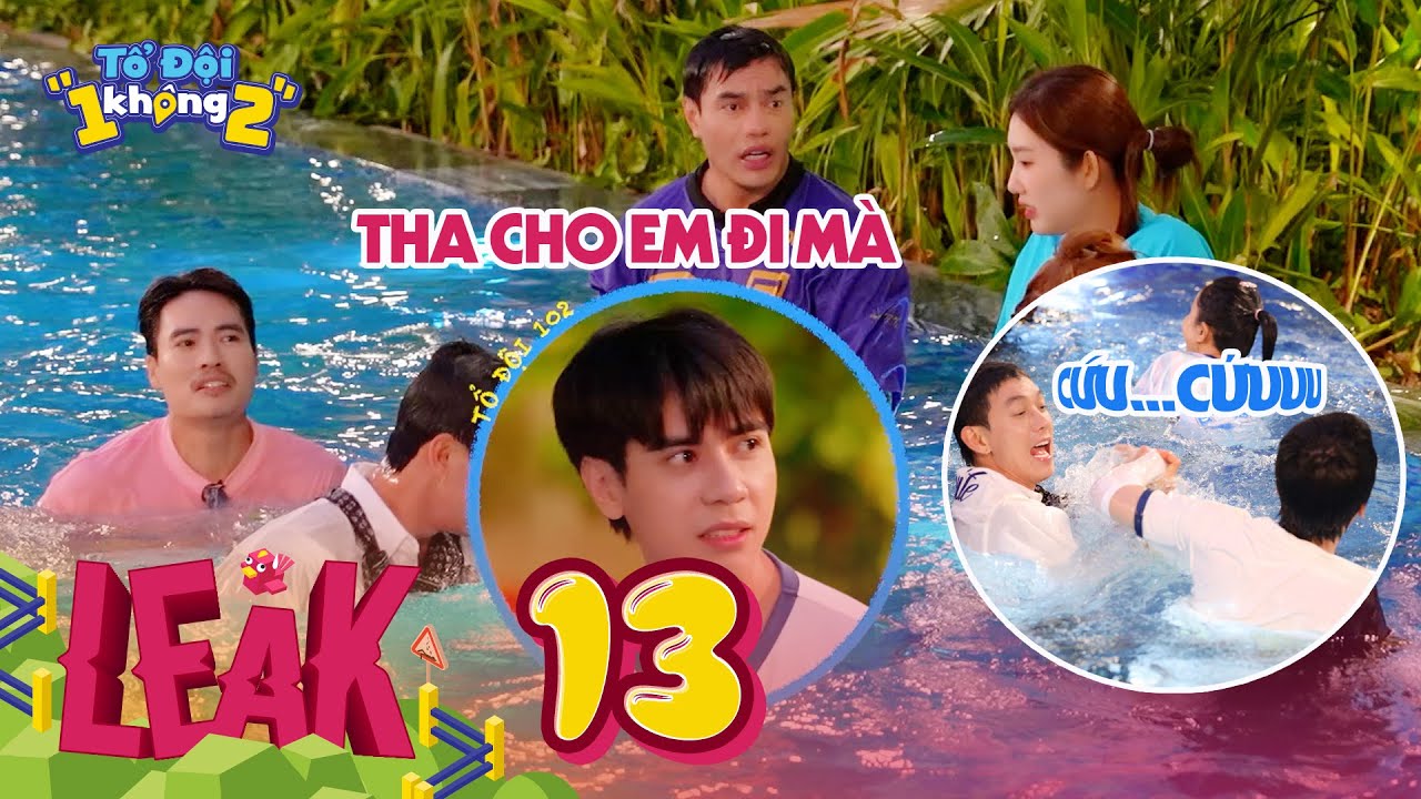 LEAK #13: Quang Hùng MasterD né nước, bị Song Luân thẳng tay đẩy xuống hồ bơi | Tổ Đội 