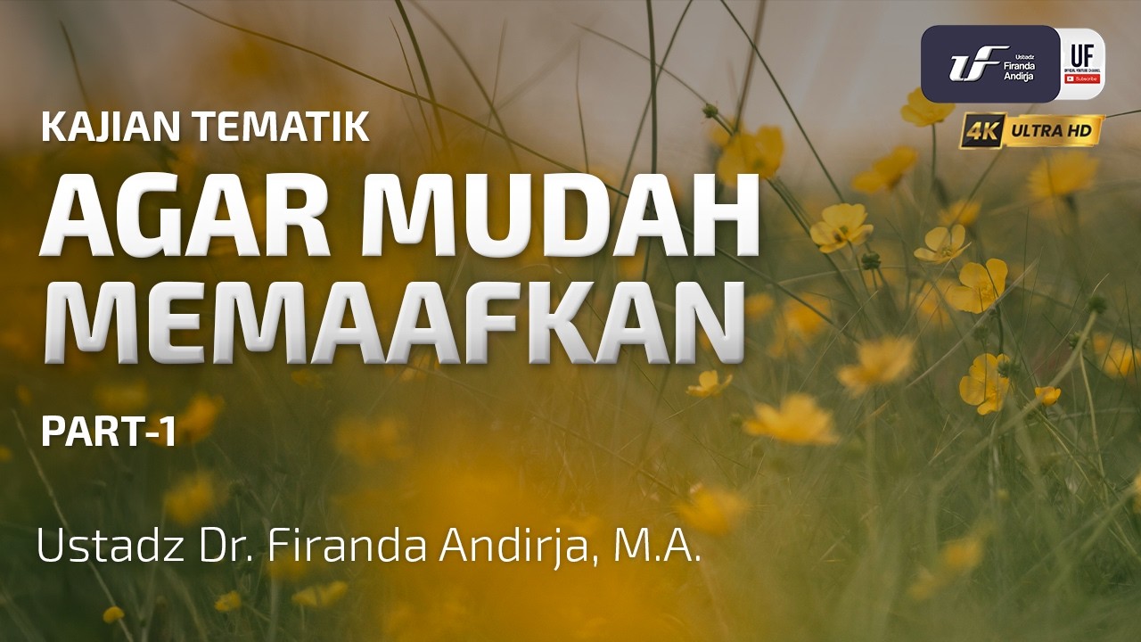 Agar Mudah Memaafkan (Part-1)
